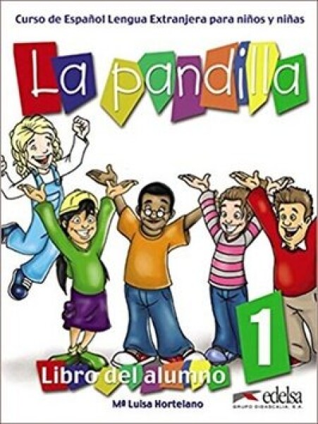 La Pandilla 1 Libro del alumno + Cuaderno de actividades - Hortelano Ortega María Luisa
