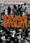 Krvavé století Martin Nekola