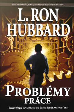 Problémy práce - L. Ron Hubbard