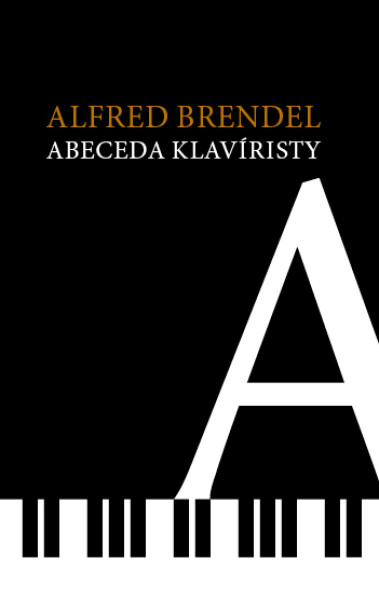 Abeceda klavíristy - Alfred Brendel