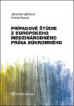 Prípadové štúdie európskeho medzinárodného práva súkromného