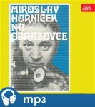Miroslav Horníček na obrazovce, mp3 - Miroslav Horníček