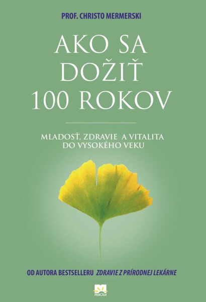 Ako sa dožiť 100 rokov - Prof. Christo Mermerski