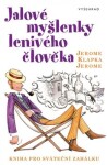 Jalové myšlenky lenivého člověka Jerome Klapka Jerome