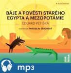 Báje pověsti starého Egypta Mezopotámie, Eduard Petiška