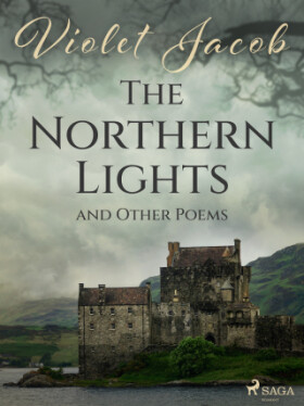 The Northern Lights and Other Poems - Violet Jacob - e-kniha