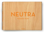 Neutra: Complete Works - Barbara Lamprecht