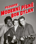 Filosofie moderní písně - Bob Dylan