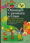 Orientace v prostoru a čase pro děti od 4 do 6 let | Jiřina Bednářová, Richard Šmarda