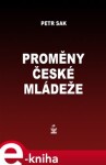 Proměny české mládeže - Petr Sak e-kniha