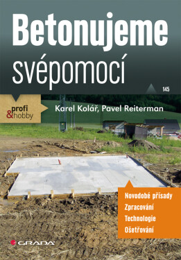 Betonujeme svépomocí - Karel Kolář