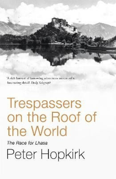 Trespassers on the Roof of the - Peter Hopkirk