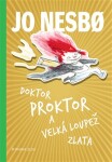 Doktor Proktor velká loupež zlata