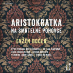 Aristokratka na smrtelné pohovce (audiokniha) - Evžen Boček