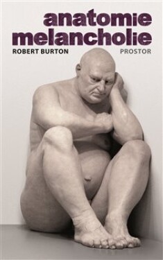 Anatomie melancholie Robert Burton