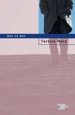 Den co den (poškozená) - Terézia Mora