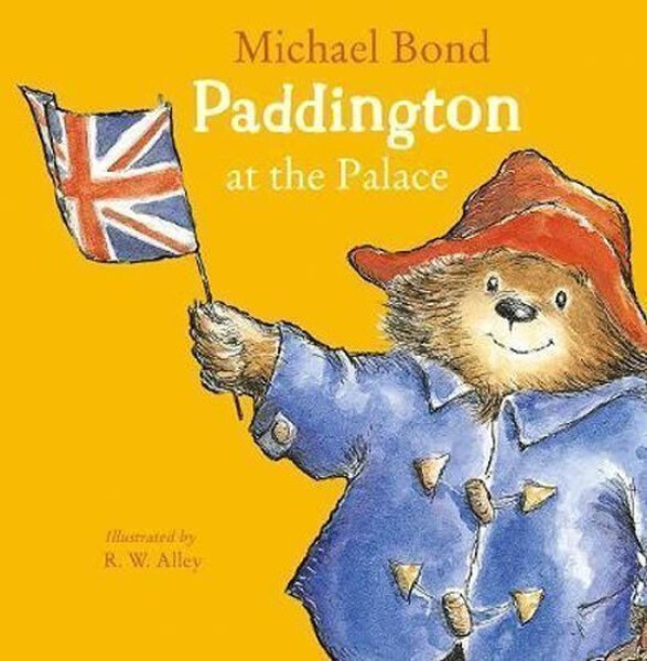 Paddington at the Palace - Michael Bond