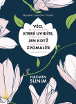 Věci, které uvidíte, jen když zpomalíte - Haemin Sunim