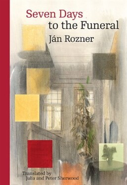 Seven Days to the Funeral Ján Rozner