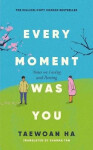 Every Moment Was You - Taewoan Ha