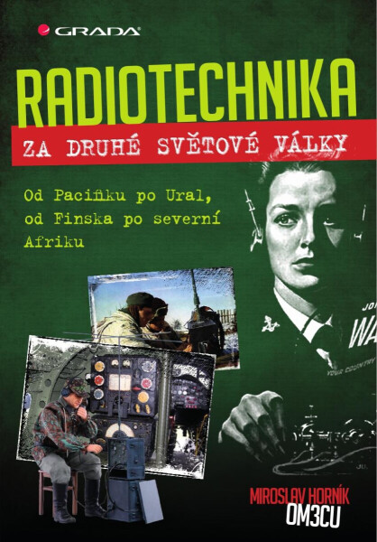 Radiotechnika za druhé světové války - Miroslav Horník