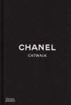Chanel Catwalk: The Complete Collections - Adélia Sabatini