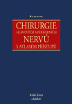 Chirurgie hlavových a periferních nervů s atlasem přístupů - Radek Kaiser - e-kniha