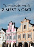 To nejzajímavější z měst a obcí - Petr Dvořáček