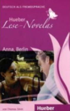 Hueber Lese-Novelas (A1): Anna, Berlin, Leseheft - Thomas Silvin