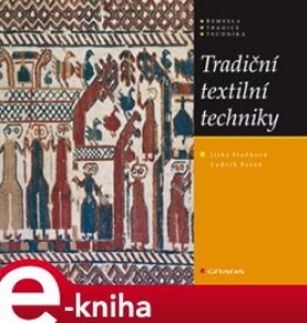 Tradiční textilní techniky - Jitka Staňková e-kniha