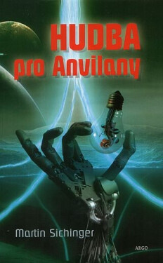 Hudba pro Anvilany (poškozená) - Martin Sichinger