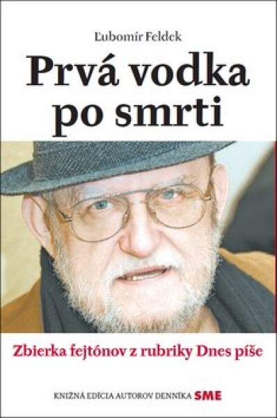 Prvá vodka po smrti Ľubomír Feldek