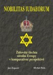 Nobilitas Iudaeorum Židovská šlechta střední Evropy komperativní Michal Fiala