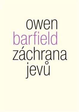 Záchrana jevů Owen Barfield