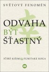 Odvaha být šťastný - Ičiró Kišimi