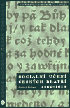 Sociální učení Českých bratří 1464-1618 (poškozená) - Jindřich Halama