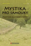 Mystika pro samouky - Milan Michael Horák - e-kniha