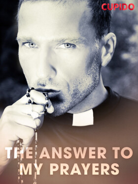 The Answer to My Prayers - Cupido