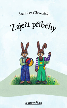 Zaječí příběhy - Stanislav Chromčák