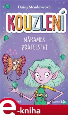 Kouzlení Náramek přátelství Daisy Meadowsová