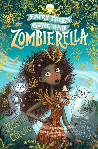 Zombierella: Fairy Tales Gone Bad - Joseph Coelho