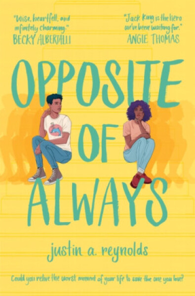 Opposite Of Always Justin Reynolds