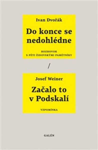 Do konce se nedohlédne Začalo to Podskalí Ivan Dvořák,