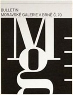 Bulletin Moravské galerie v Brně č.70 - Andrea Březinová, Lada Hubatová-Vacková