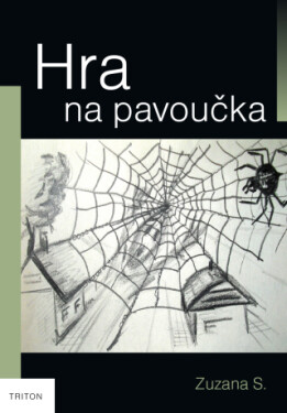Hra na pavoučka - Zuzana S. - e-kniha