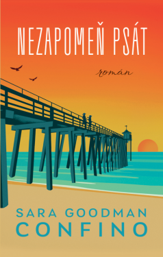Nezapomeň psát - Confino Sara Goodman