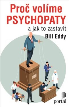 Proč volíme psychopaty Bill Eddy