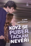 Když se puberťačkám nevěří - Klára Mattanelli