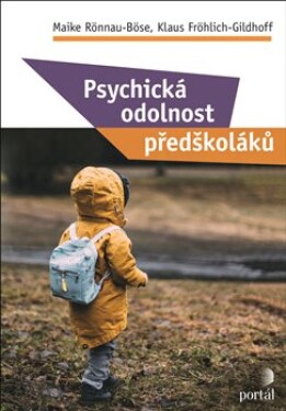 Psychická odolnost předškoláků Maike Rönnau-Böse,