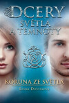 Dcery světla temnoty Koruna ze světla Lenka Dostálová